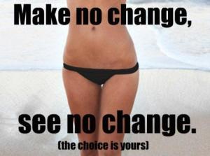 Might I suggest that this woman's change should begin by eating some protein and lifting some weights?